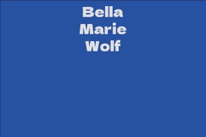 Bella Marie Wolf Facts Bio Career Net Worth Aidwiki