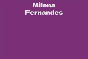 Milena Fernandes Facts Bio Career Net Worth Aidwiki