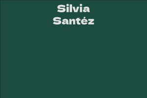 Silvia Santéz Facts Bio Career Net Worth AidWiki