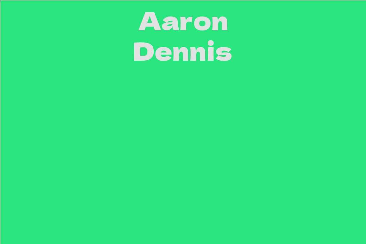 Aaron Dennis