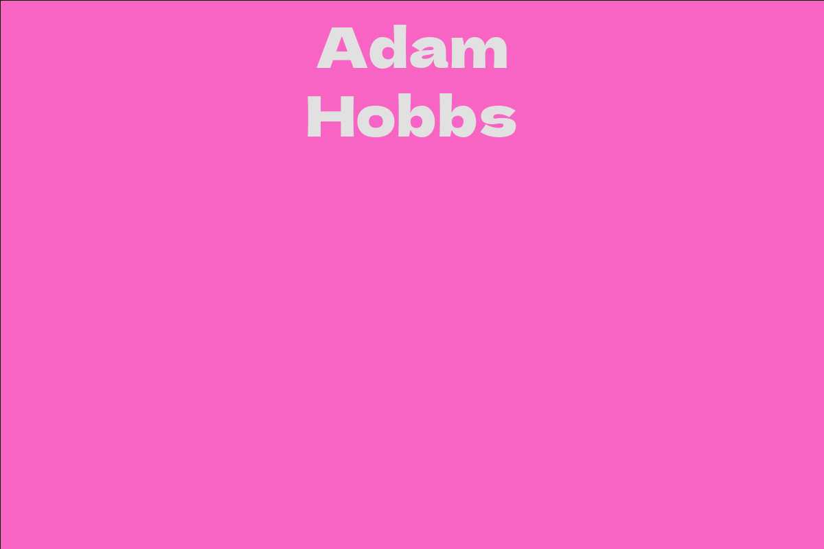adam-hobbs-facts-bio-career-net-worth-aidwiki