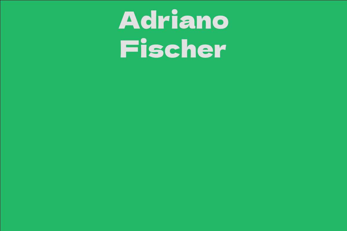 Adriano Fischer