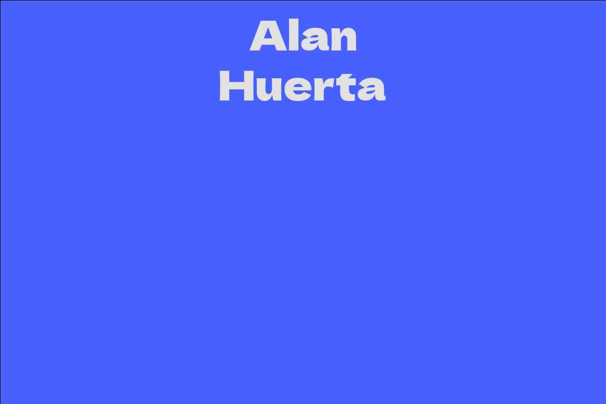 Alan Huerta