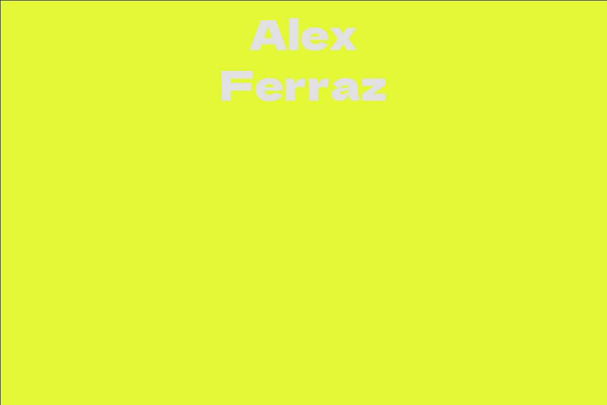 Alex Ferraz Facts, Bio, Career, Net Worth AidWiki