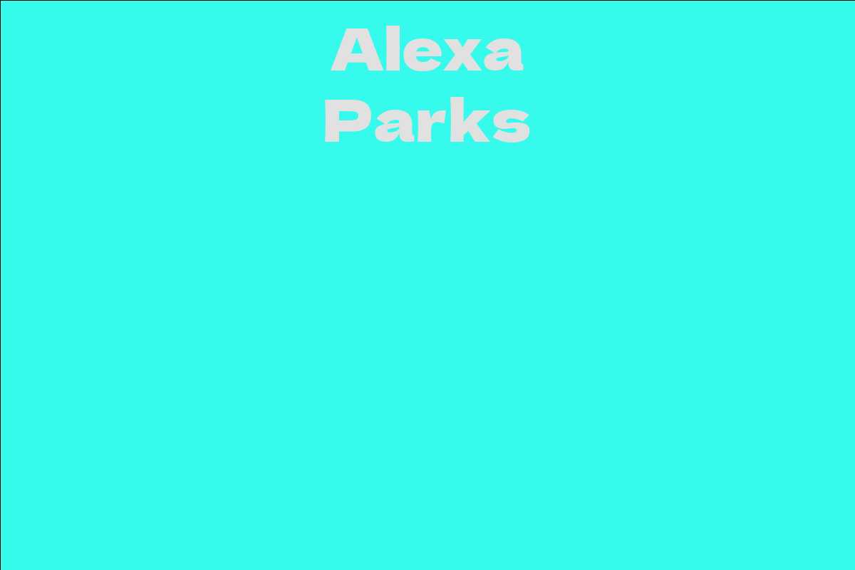 alexa-parks-facts-bio-career-net-worth-aidwiki