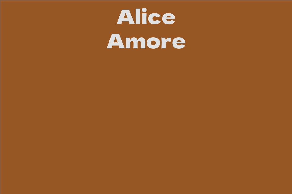 Alice Amore Facts Bio Career Net Worth Aidwiki