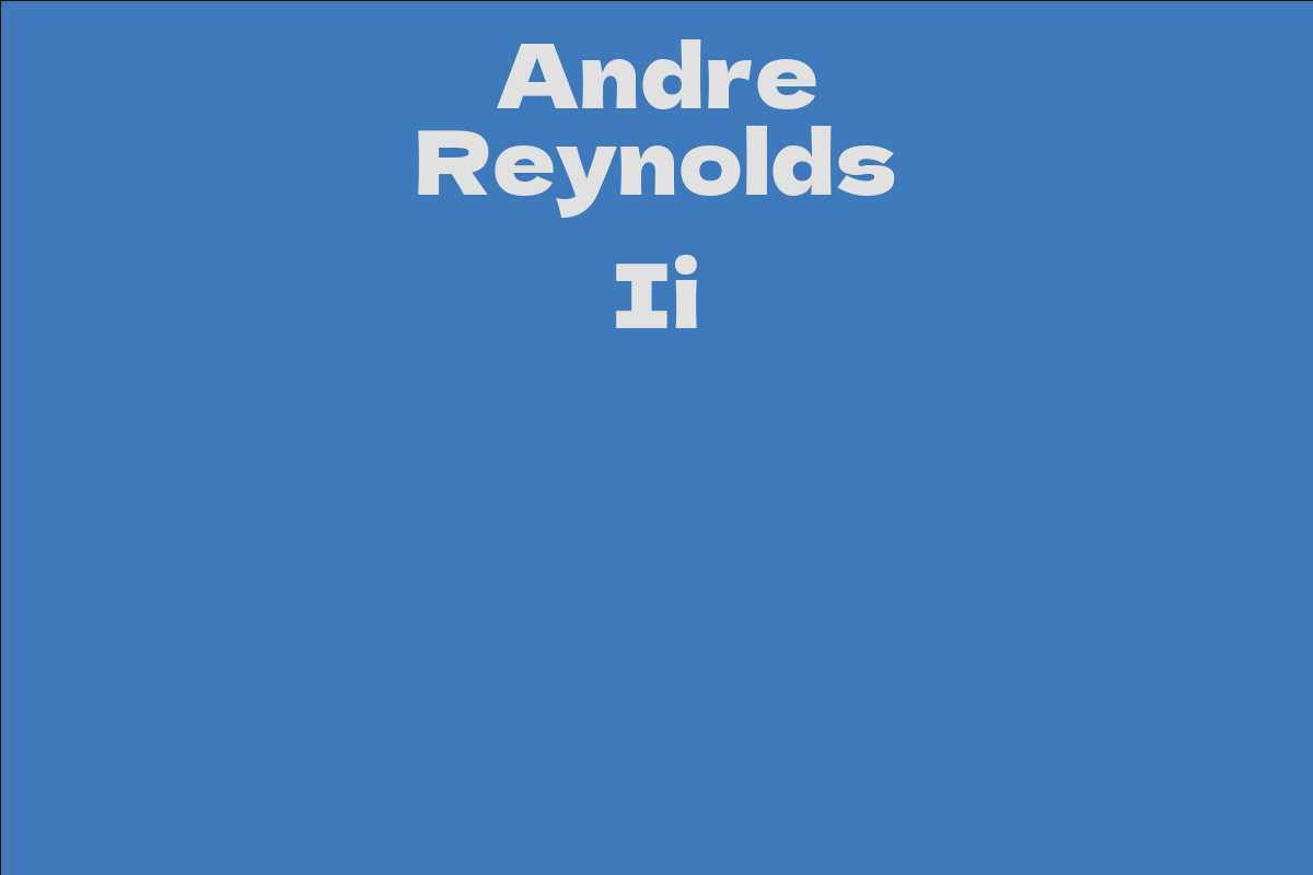 Andre Reynolds Ii