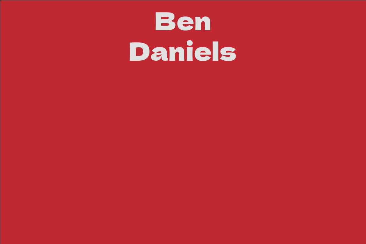 Ben Daniels - Facts, Bio, Career, Net Worth | AidWiki