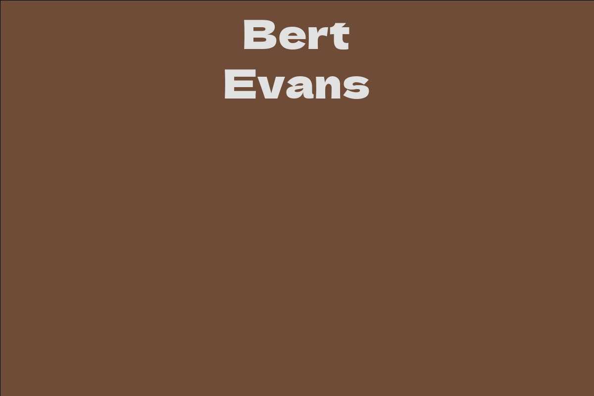 Bert Evans