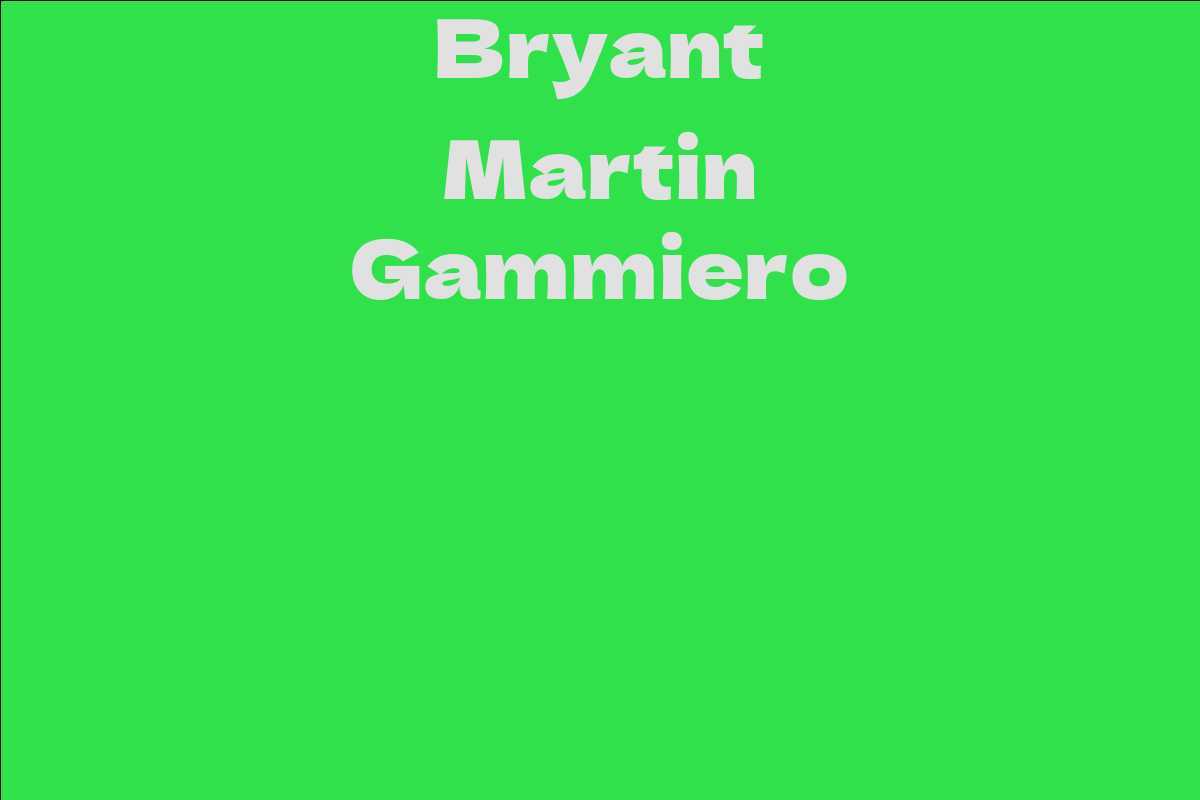 Bryant Martin Gammiero