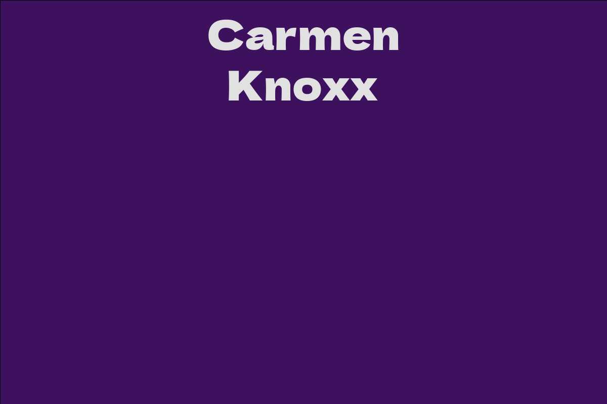 Carmen Knoxx