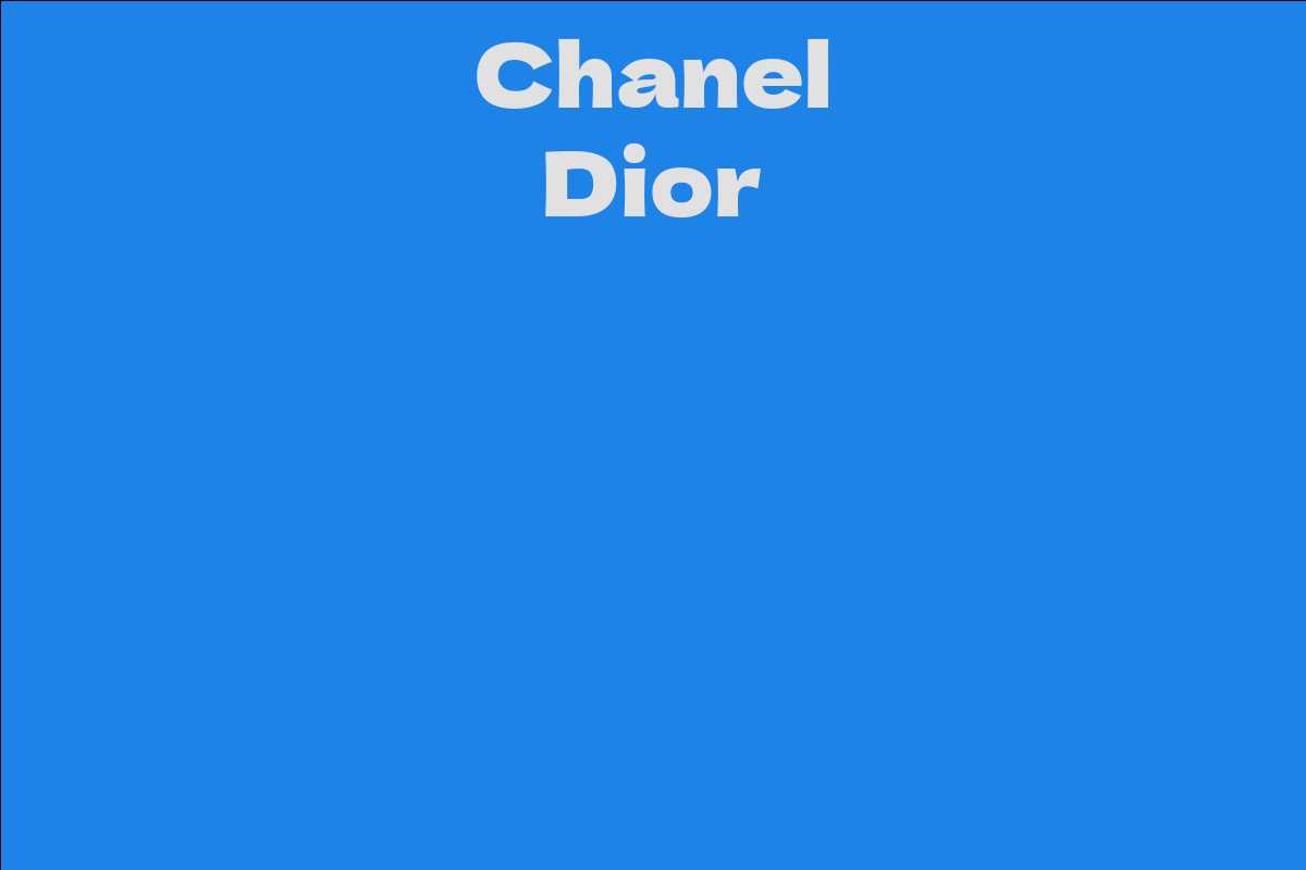 Chanel Dior Facts, Bio, Career, Net Worth AidWiki