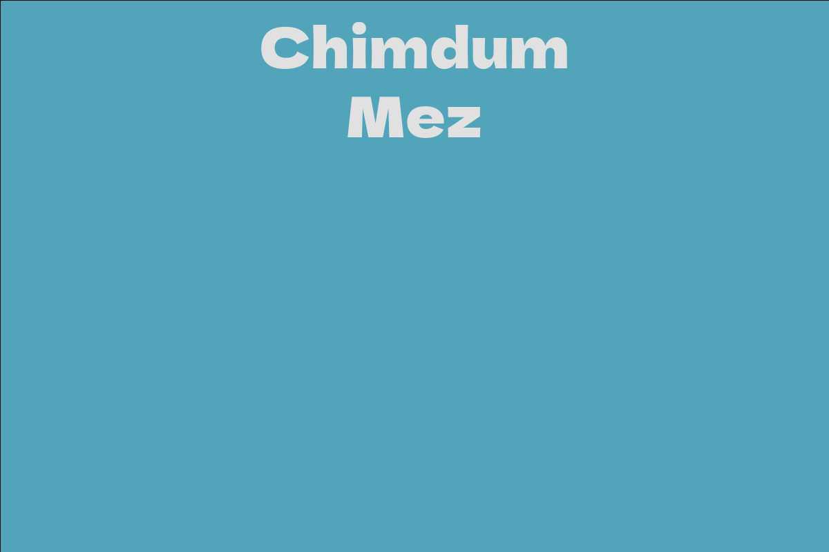 Chimdum Mez