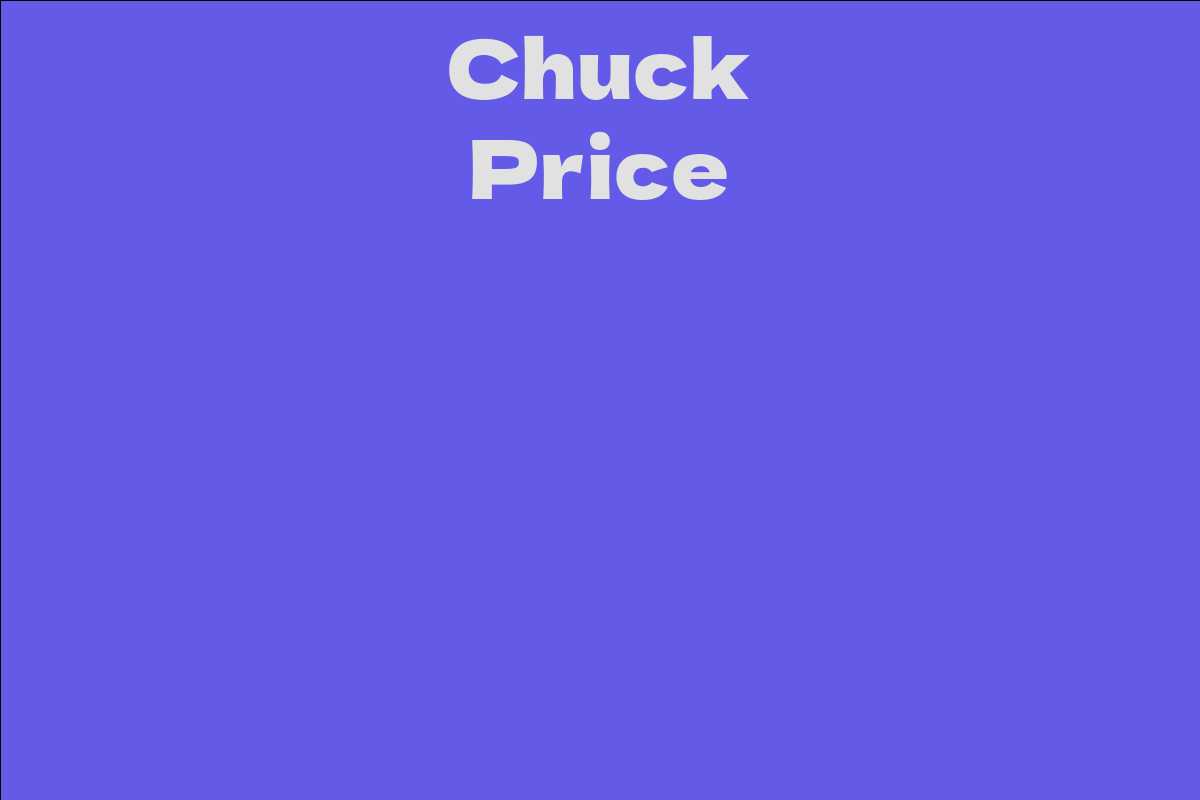 Chuck Price Facts, Bio, Career, Net Worth AidWiki