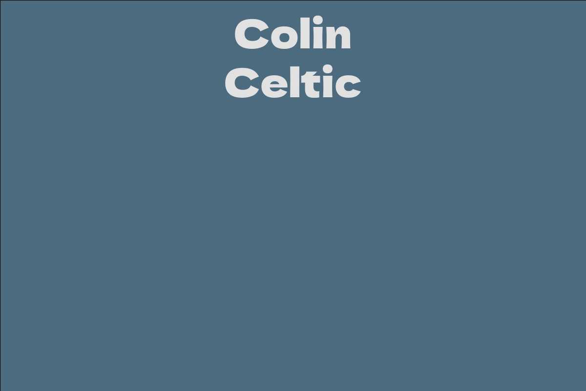 Colin Celtic Facts, Bio, Career, Net Worth AidWiki