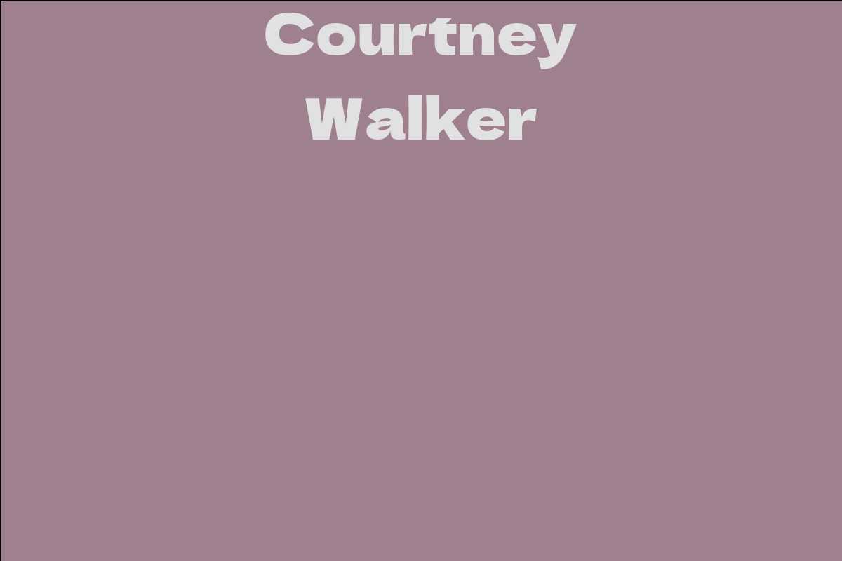 Courtney Walker - Facts, Bio, Career, Net Worth | AidWiki