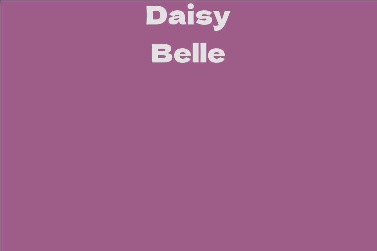 Daisy Belle - Facts, Bio, Career, Net Worth | AidWiki