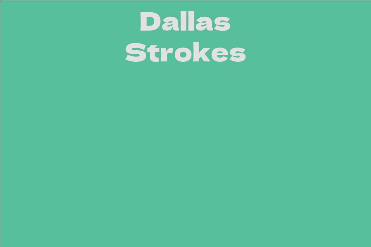 Dallas Strokes - Facts, Bio, Career, Net Worth | AidWiki