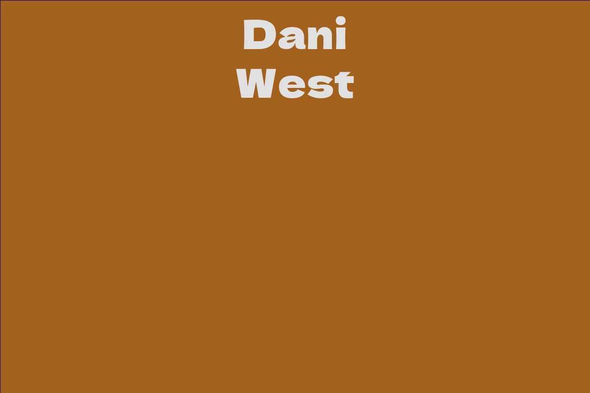 Dani West
