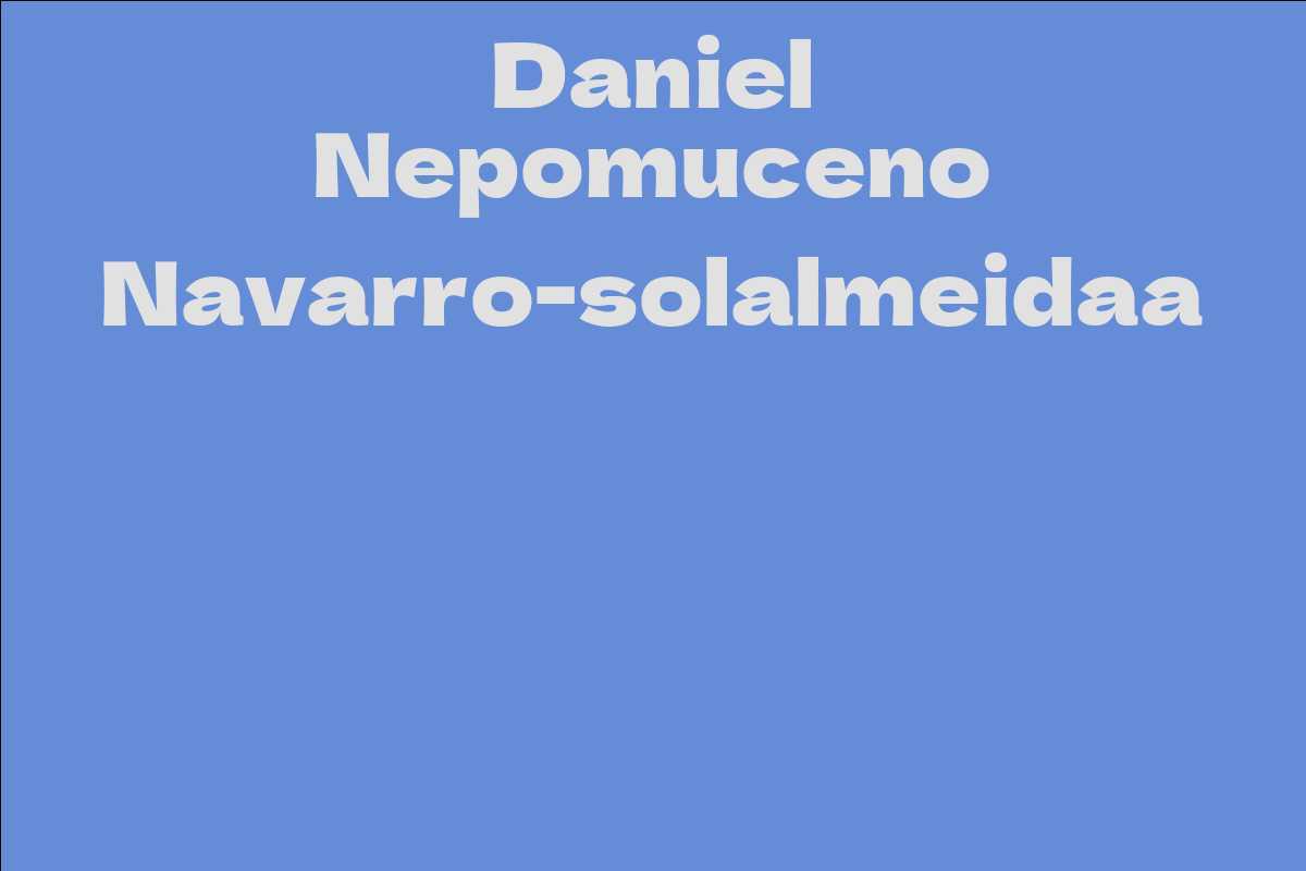 Daniel Nepomuceno Navarro-solalmeidaa