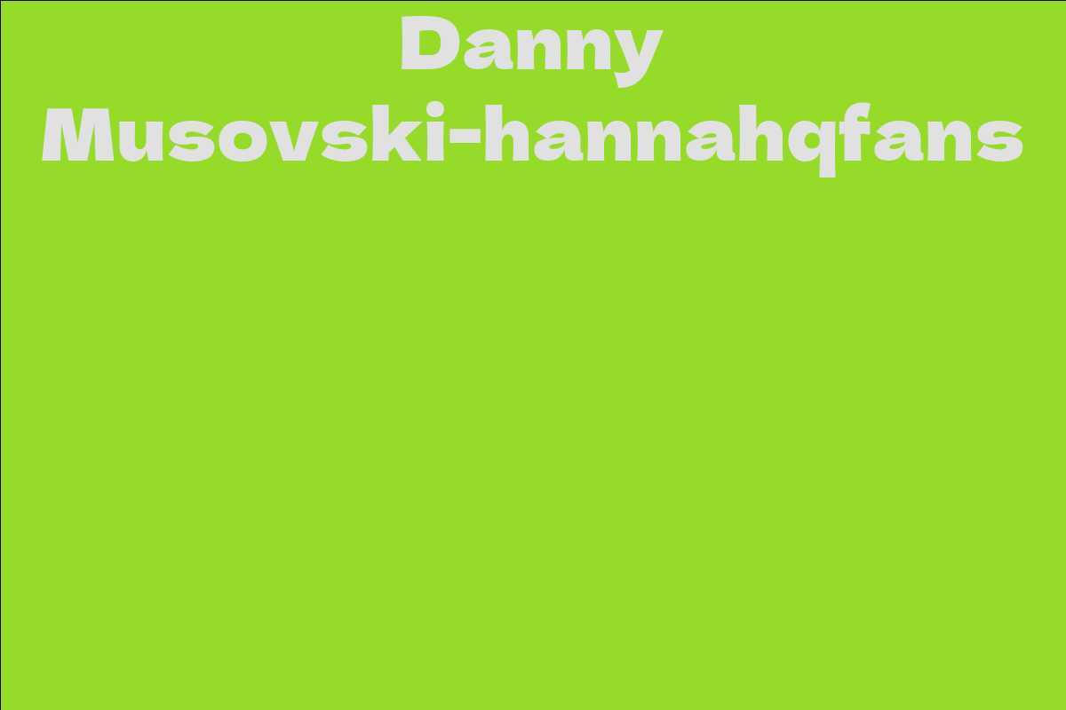 Danny Musovski-hannahqfans
