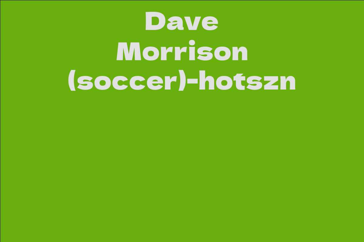 Dave Morrison (soccer)-hotszn