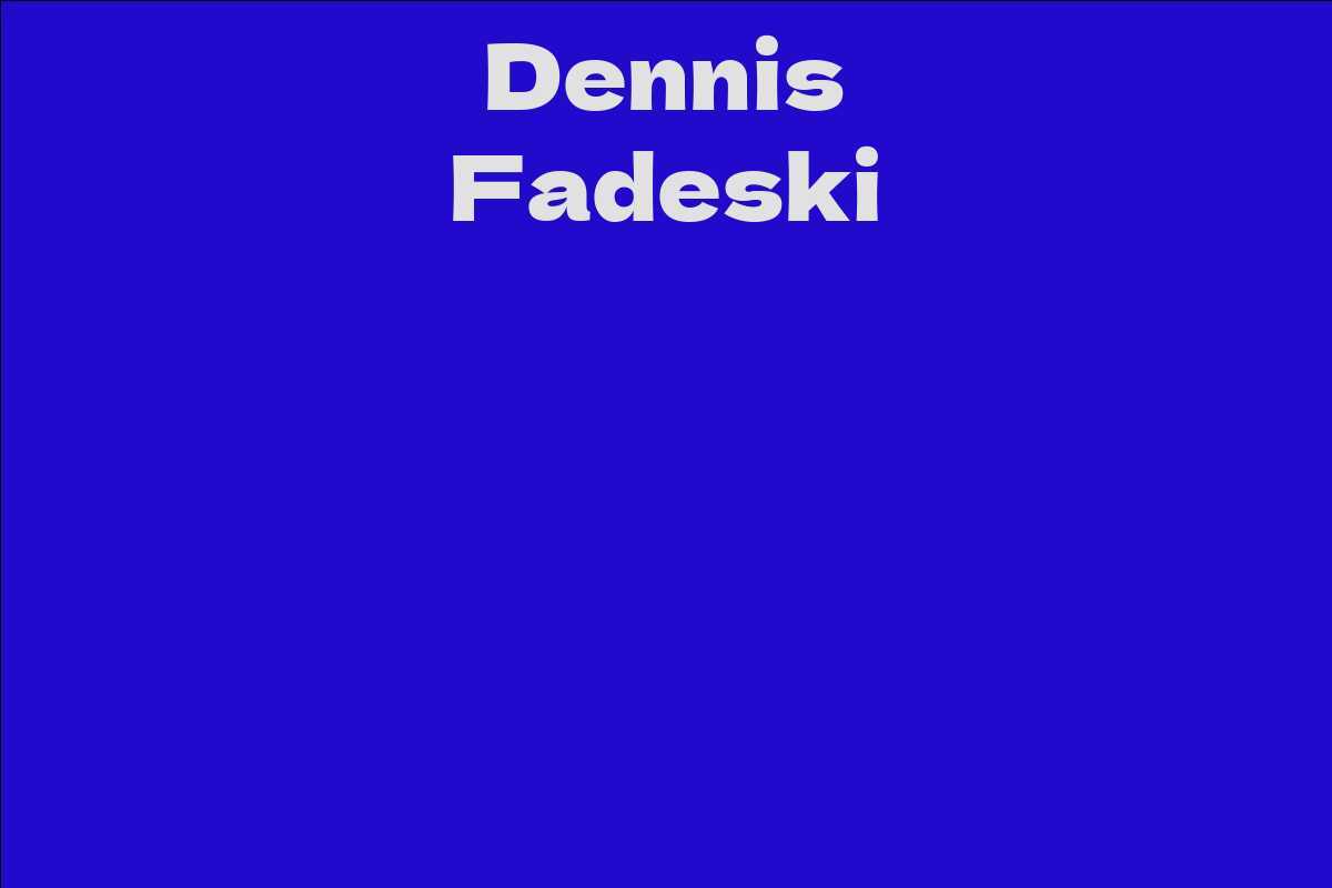 Dennis Fadeski
