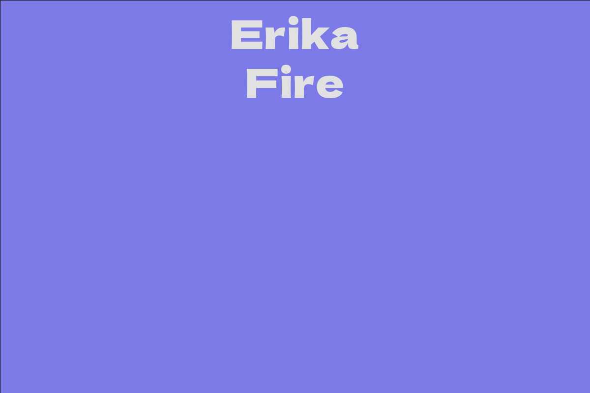 Erika Fire