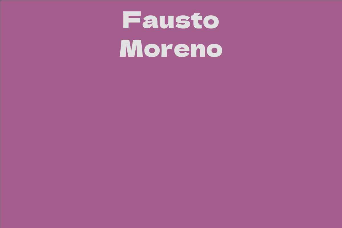 Fausto Moreno - Facts, Bio, Career, Net Worth | AidWiki