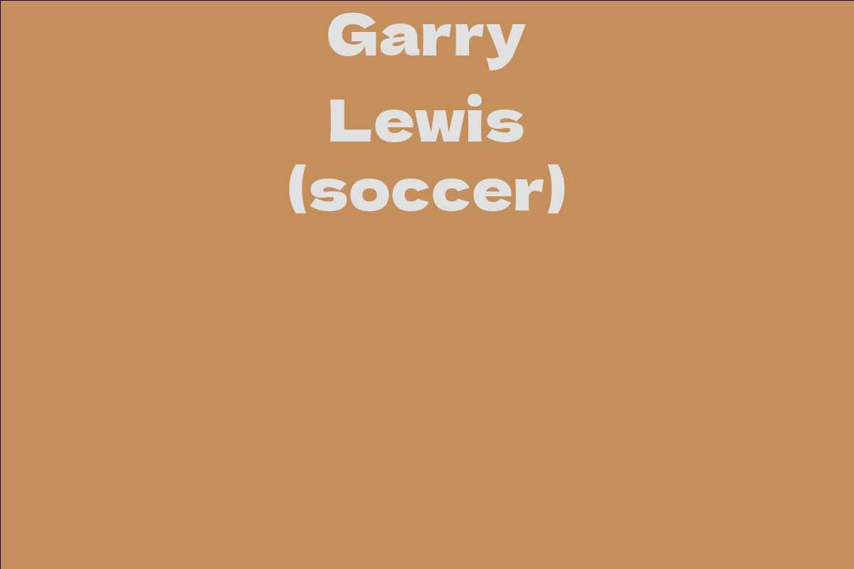 garry-lewis-soccer-facts-bio-career-net-worth-aidwiki