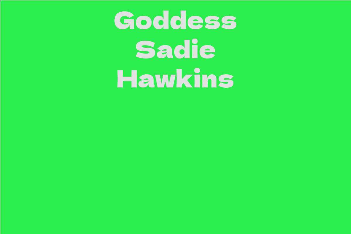 Goddess Sadie Hawkins