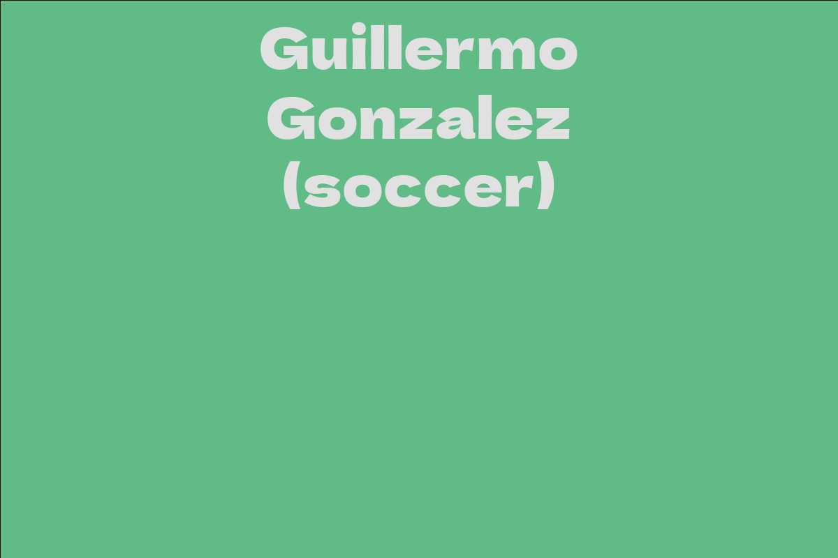 Guillermo Gonzalez (soccer)