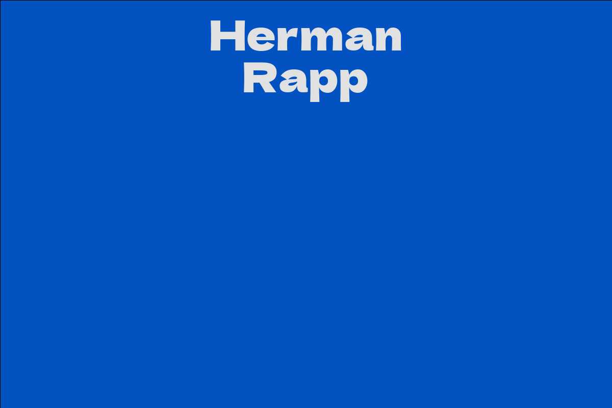 Herman Rapp - Facts, Bio, Career, Net Worth | AidWiki