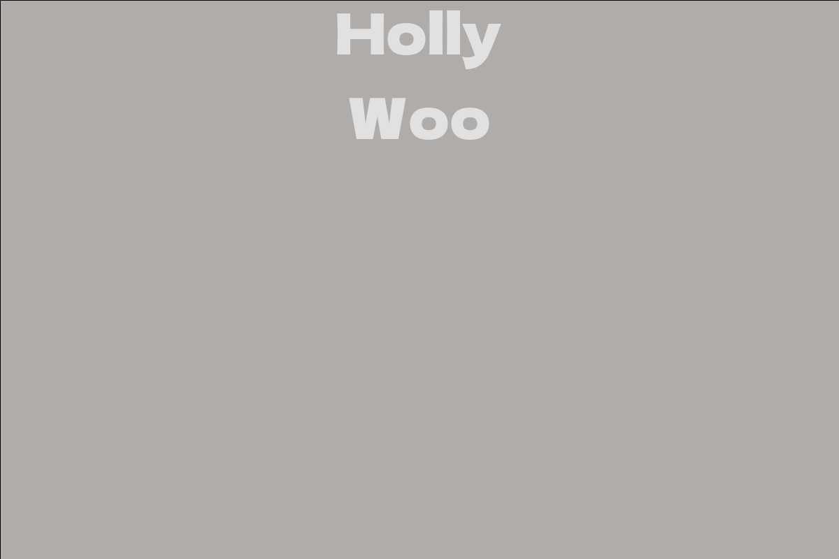 Holly Woo - Facts, Bio, Career, Net Worth | AidWiki