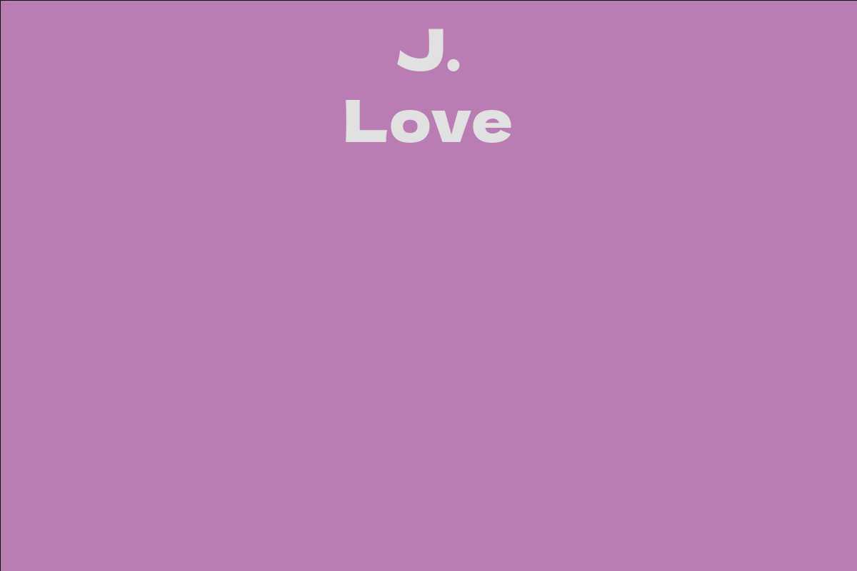 J. Love