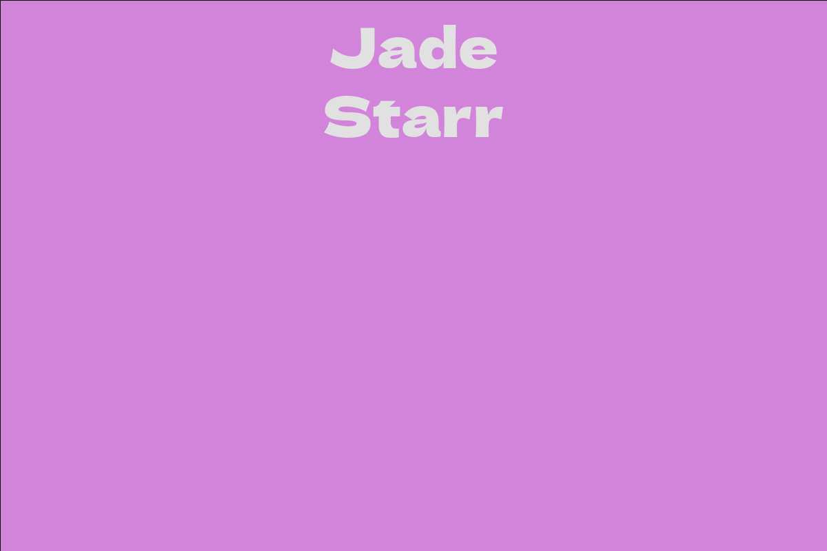 Jade Starr Facts, Bio, Career, Net Worth AidWiki