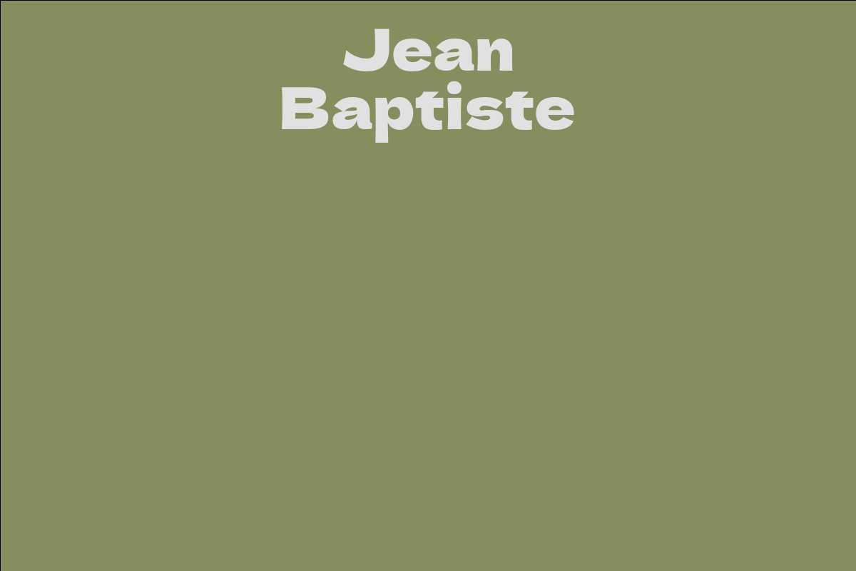 Jean Baptiste Facts, Bio, Career, Net Worth AidWiki