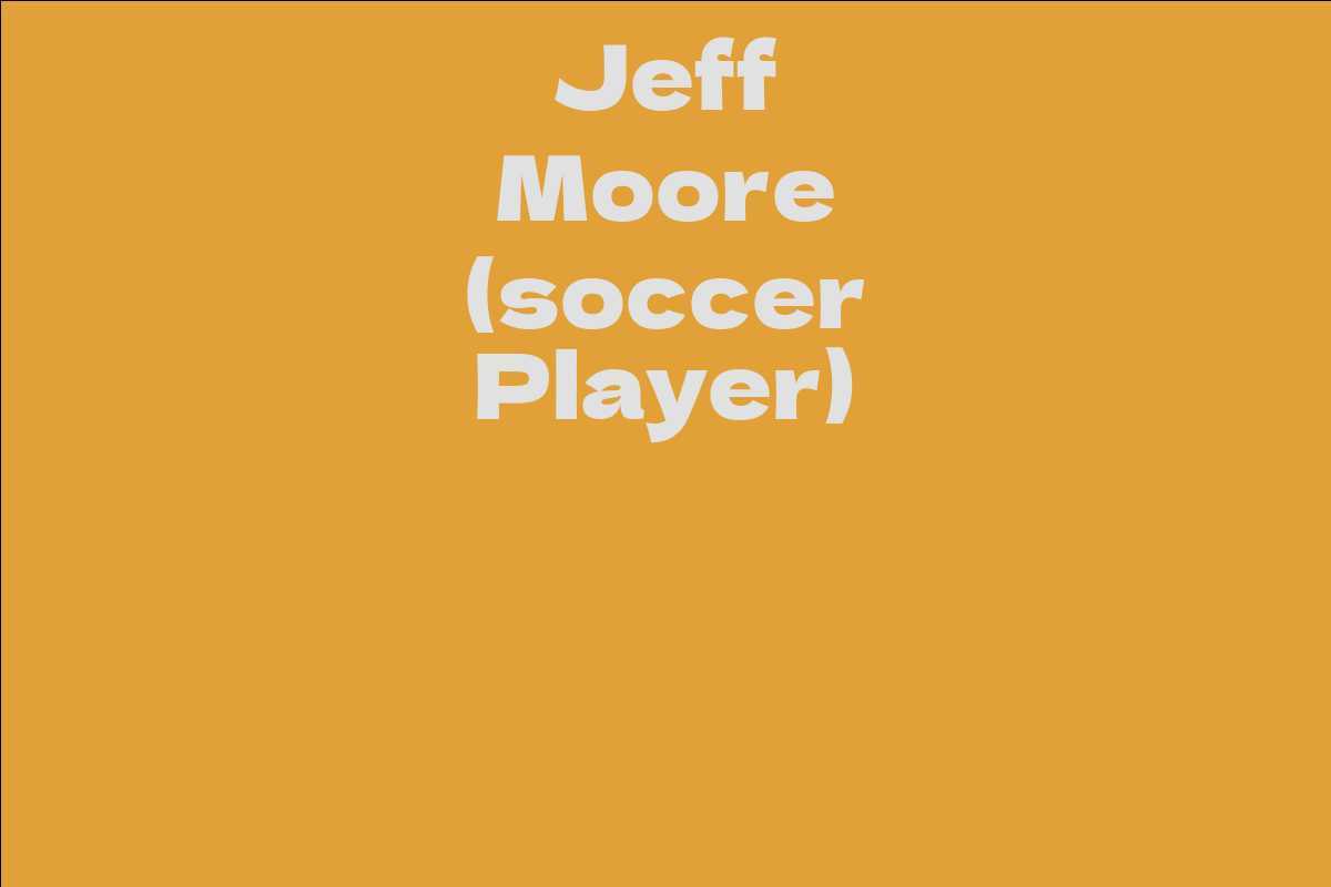 Jeff Moore (soccer Player)