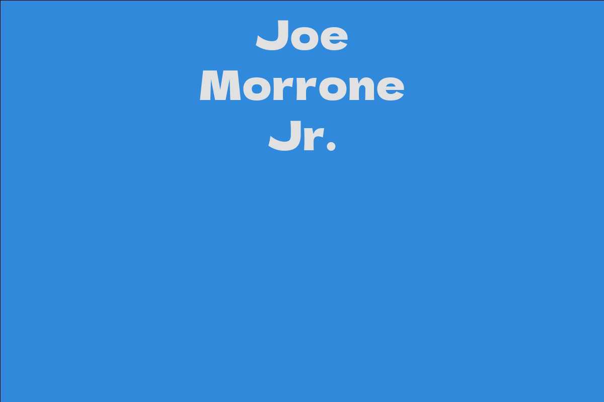 Joe Morrone Jr.