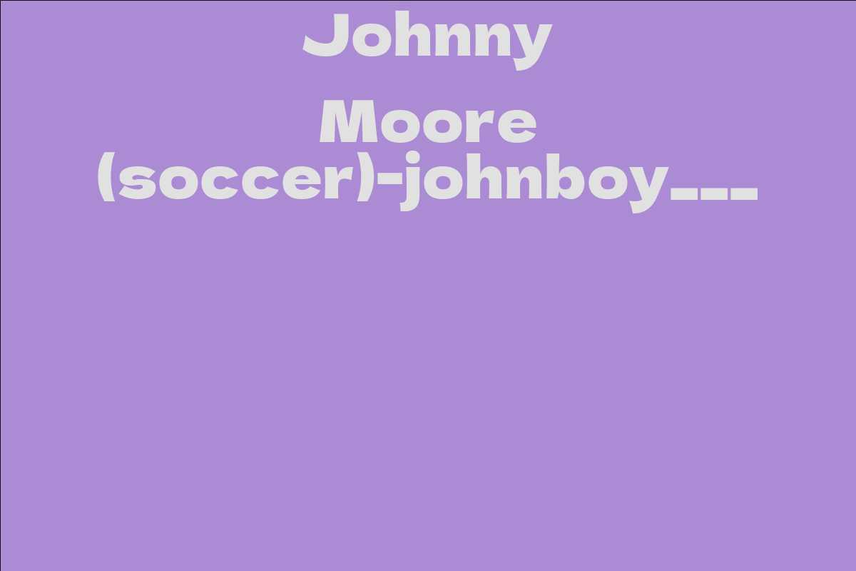 Johnny Moore (soccer)-johnboy___