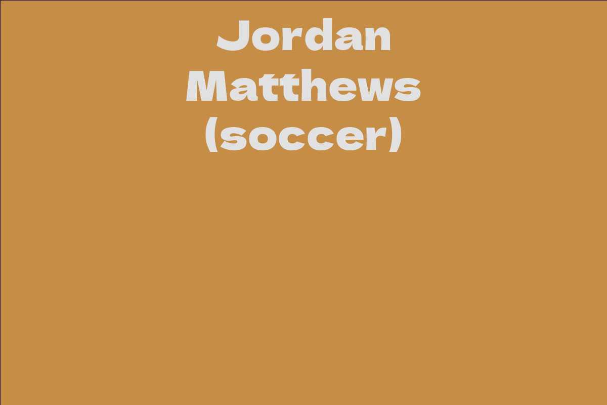 Jordan Matthews (soccer)