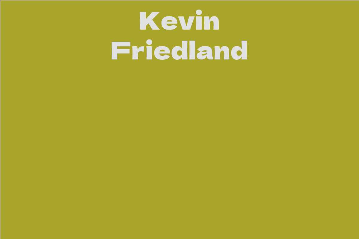 Kevin Friedland