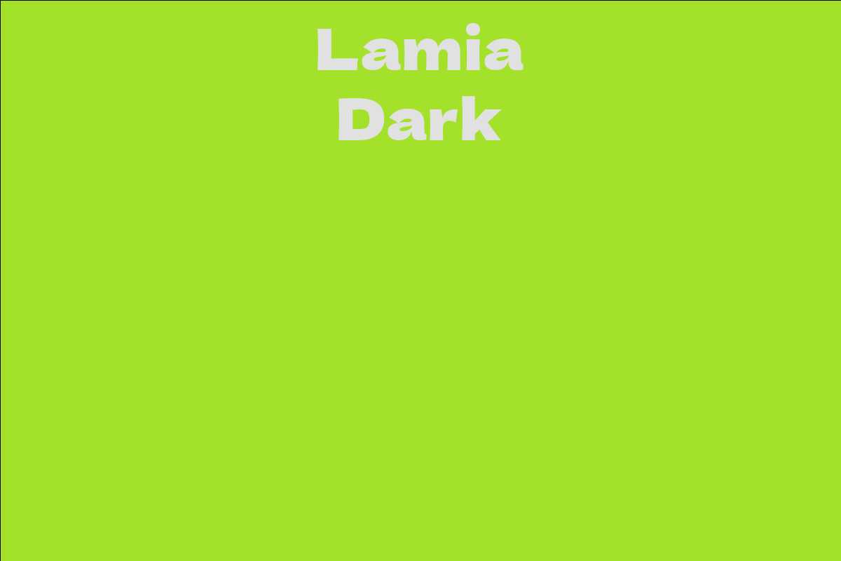 Lamia Dark - Facts, Bio, Career, Net Worth | AidWiki