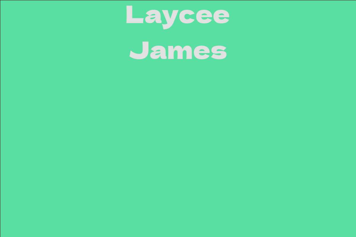 Laycee James Facts, Bio, Career, Net Worth AidWiki