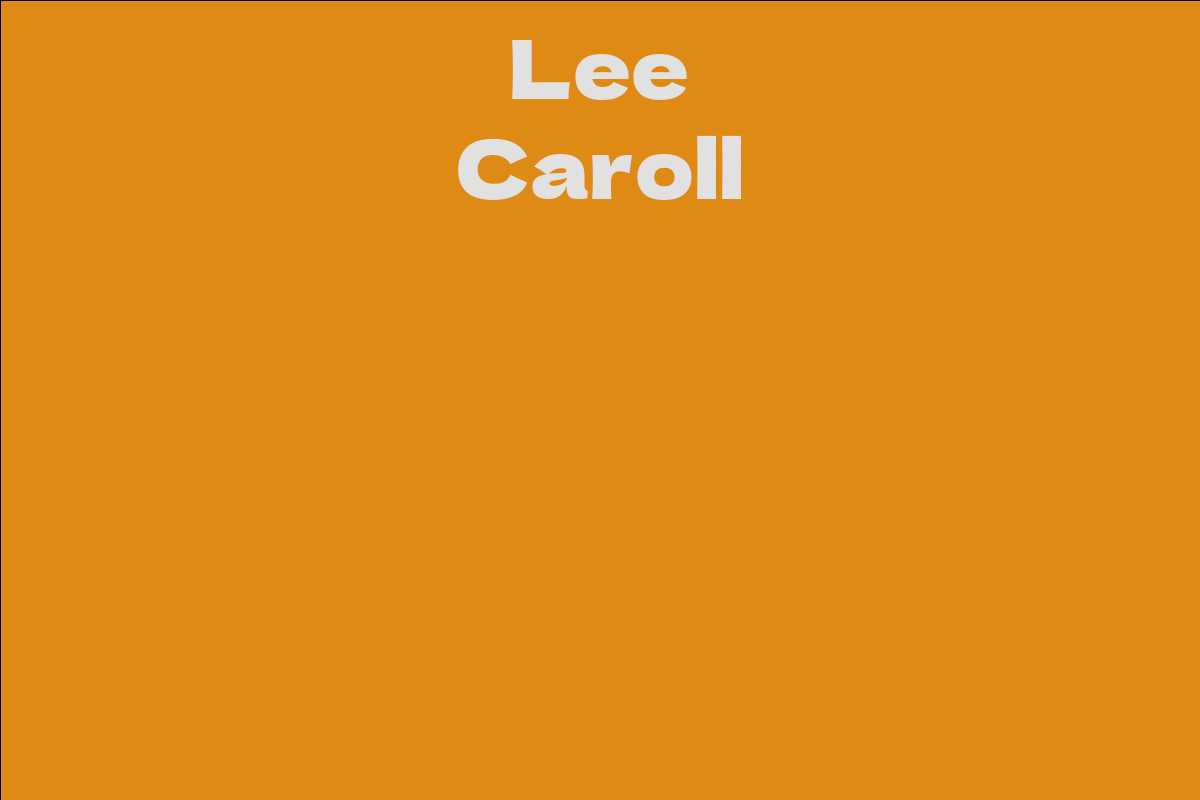 Lee Caroll - Facts, Bio, Career, Net Worth 