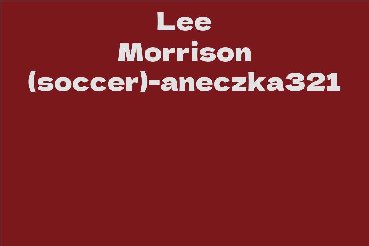 Lee Morrison (soccer)-aneczka321