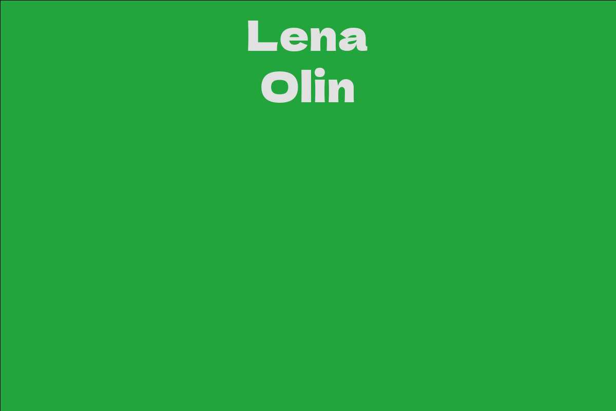 Lena Olin - Facts, Bio, Career, Net Worth | AidWiki