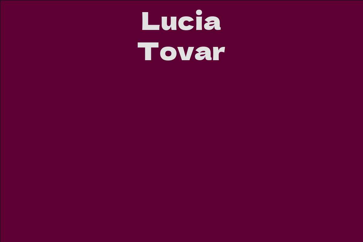 Lucia Tovar Facts Bio Career Net Worth Aidwiki 