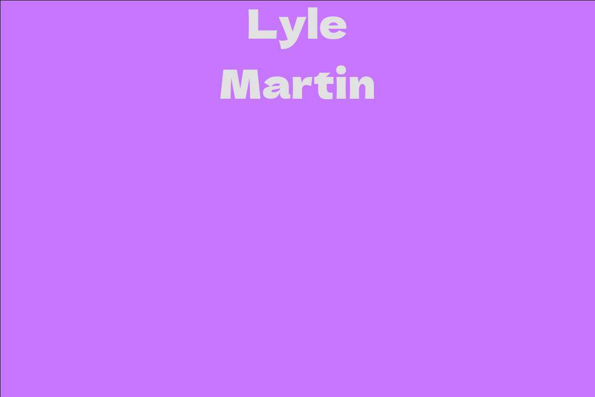 Lyle Martin