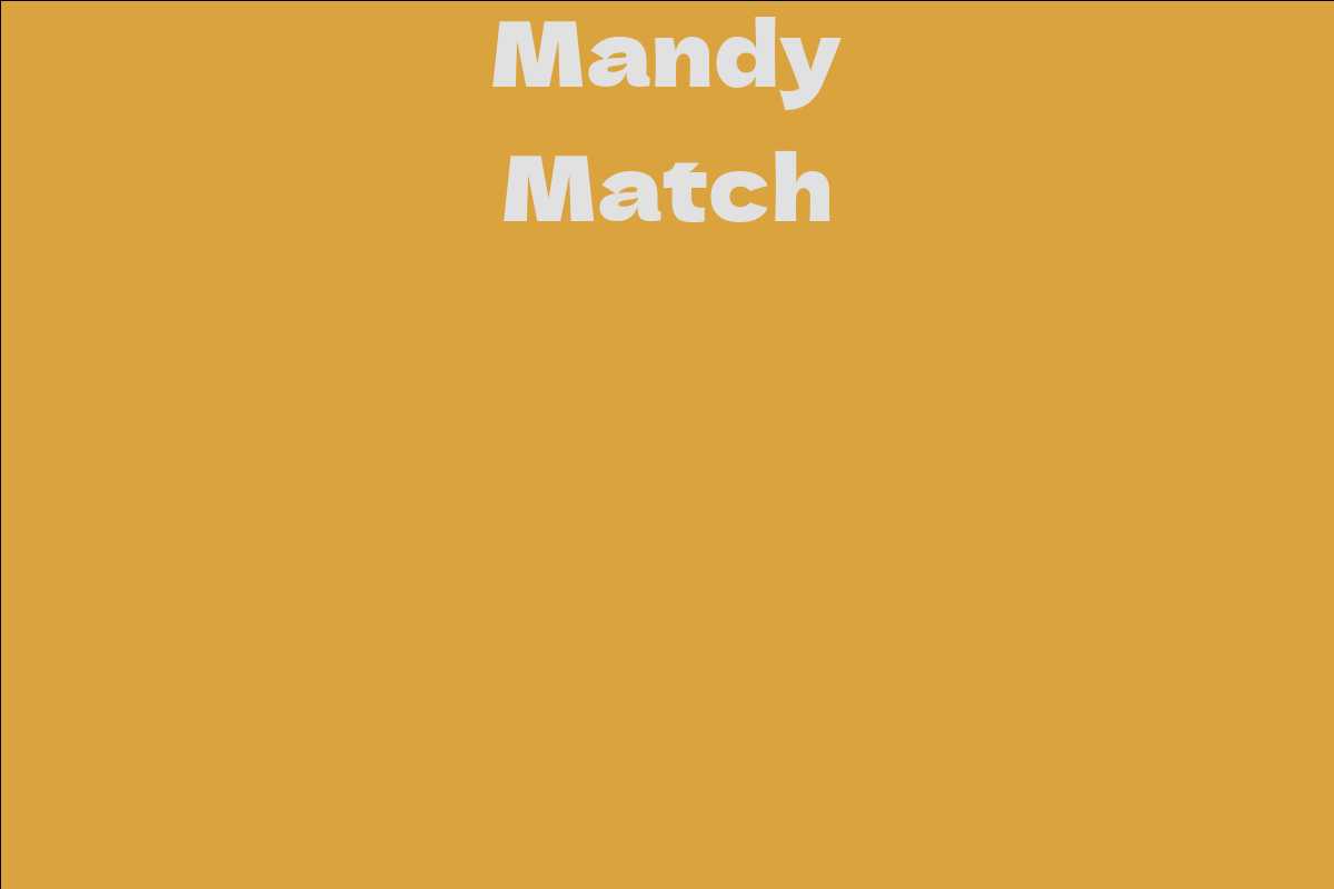 Mandy Match Facts Bio Career Net Worth Aidwiki